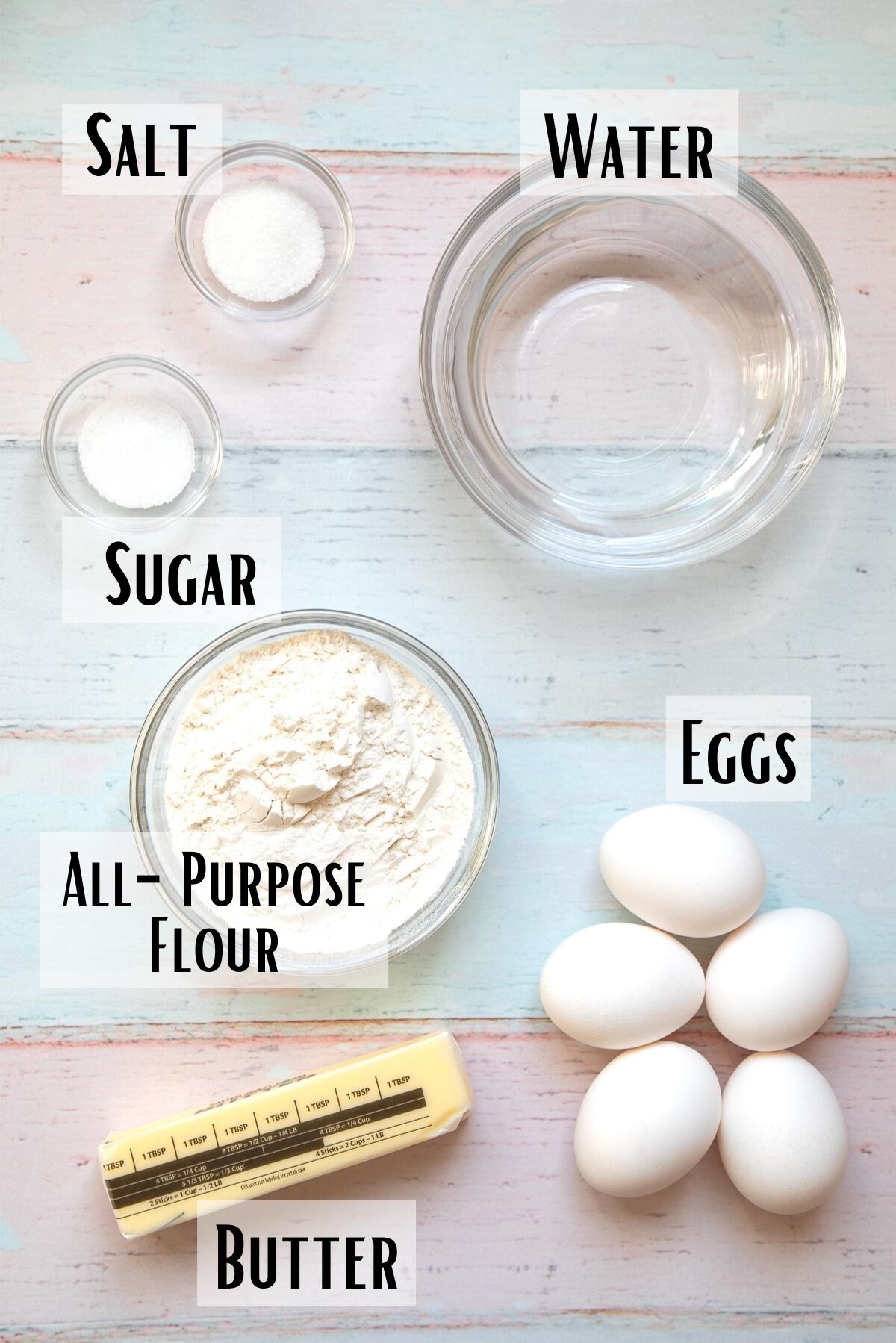 choux pastry ingredients of flour, eggs, water, sugar, salt, and butter. 