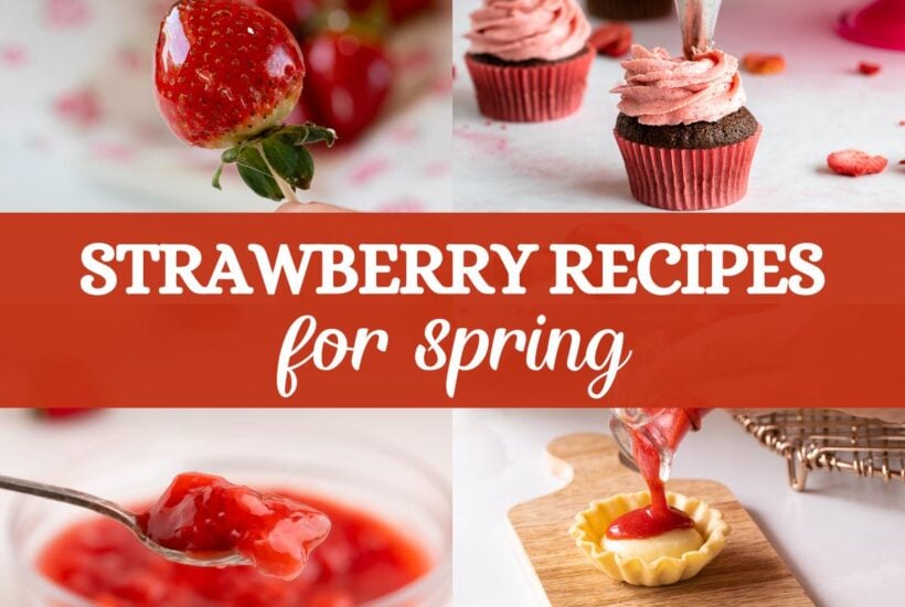 collage of strawberry recipes for spring.